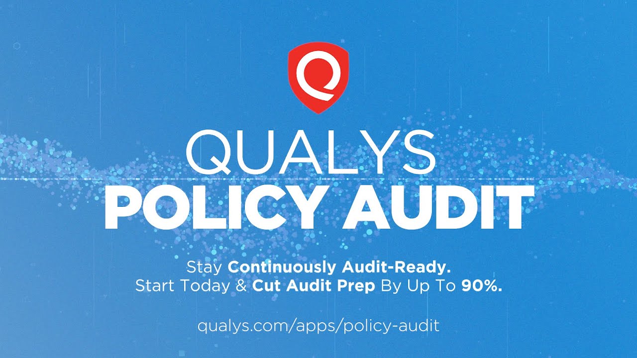 Automate Compliance. Eliminate Audit Chaos. | Qualys Policy Audit